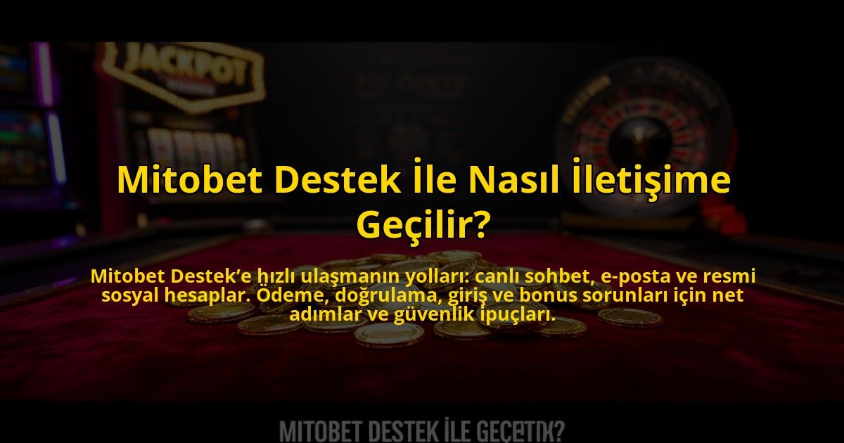 Mitobet-Destek-Ile-Nasil-Iletisime-Gecilir-overlay-1784474518.jpg